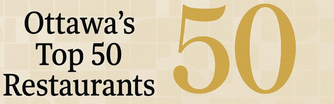 Ottawa's Top 50 Restaurants 2026